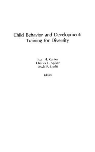Паперова книга «Child Behavior and Development: Training for Diversity», авторів Чарльз К. Спайкер, Джоан Х. Кантор, Льюїс П. Ліпсітт - фото №1