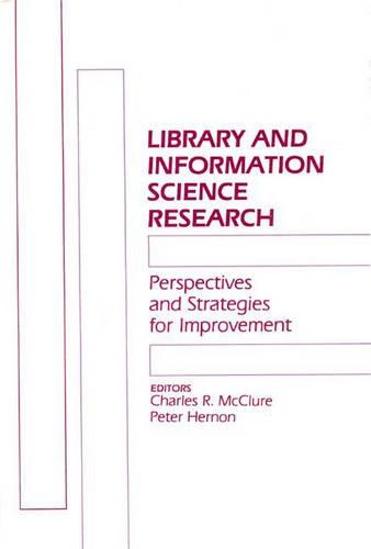 [object Object] «Library and Information Science Research: Perspectives and Strategies for Improvement», авторов Чарльз Р. Макклюр, Питер Хернон - фото №1