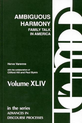 Бумажная книга «Ambiguous Harmony: Family Talk and Culture in America», авторов Клиффорд Хилл, Пол Байерс - фото №1