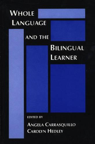 Бумажная книга «Whole Language and the Bilingual Learner», авторов Анжела Карраскильо, Кэролин Хедли - фото №1
