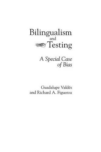 Бумажная книга «Bilingualism and Testing: A Special Case of Bias», автор Ричард А. Фигероа - фото №1