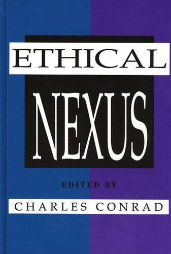 Бумажная книга «The Ethical Nexus: Communication, Values and Organization Decisions», автор Чарльз Конрад - фото №1