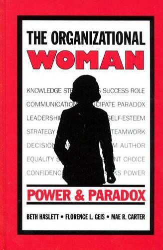 Паперова книга «The Organizational Woman: Power and Paradox», авторів Бет Дж. Хаслетт, Флоренс Л. Ґейс, Мей Р. Картер - фото №1
