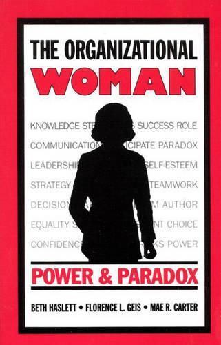 Паперова книга «The Organizational Woman: Power and Paradox», авторів Бет Дж. Хаслетт, Флоренс Л. Ґейс, Мей Р. Картер - фото №1