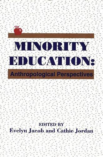 Бумажная книга «Minority Education: Anthropological Perspectives», авторов Кэти Джордан, Эвелин Джейкоб - фото №1