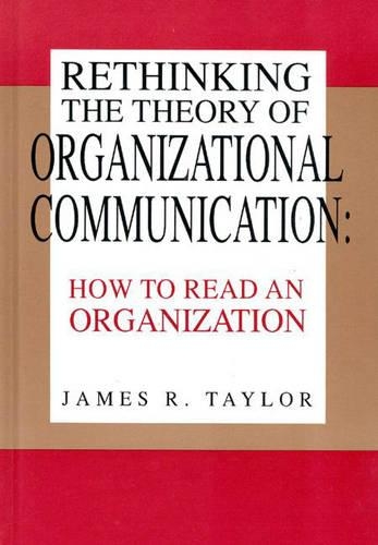 Бумажная книга «Rethinking the Theory of Organizational Communication: How to Read An Organization», автор Джеймс Р. Тейлор - фото №1