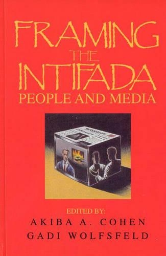 Паперова книга «Framing the Intifada: People and Media», авторів Акіба А. Коен, Ґаді Вольфсфельд - фото №1