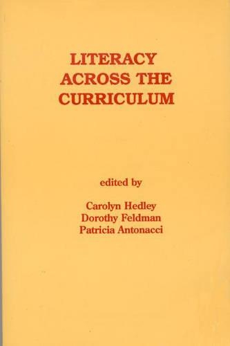 Бумажная книга «Literacy Across the Curriculum», авторов Кэролин Хедли, Дороти Фельдман, Патриция Антоначчи - фото №1