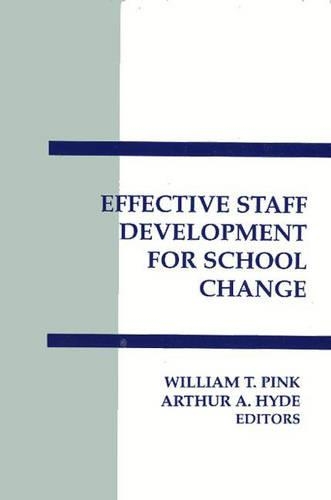 Бумажная книга «Effective Staff Development for School Change», авторов Автур А. Хайд, Уильям Т. Пинк - фото №1