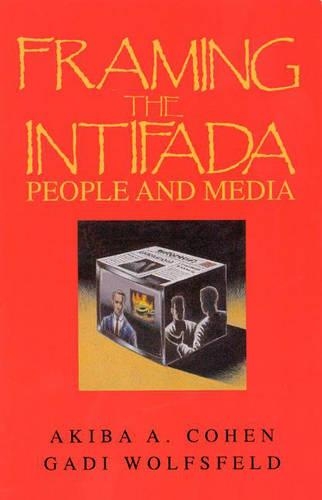 Паперова книга «Framing the Intifada: People and Media», авторів Акіба А. Коен, Ґаді Вольфсфельд - фото №1