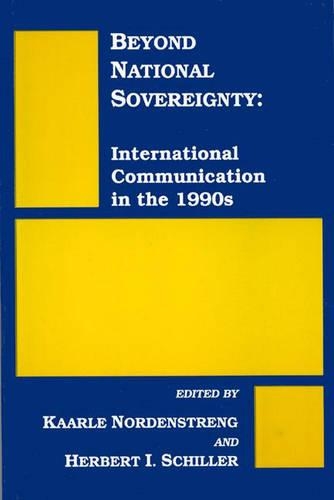Паперова книга «Beyond National Sovereignty: International Communications in the 1990s», авторів Герберт І. Шиллер, Каарле Норденстренг - фото №1