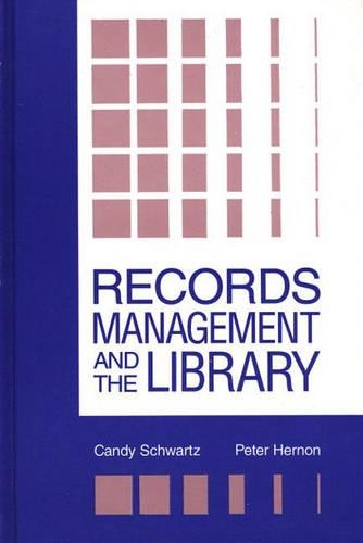 [object Object] «Records Management and the Library: Issues and Practices», авторів Кенді Шварц, Пітер Хернон - фото №1