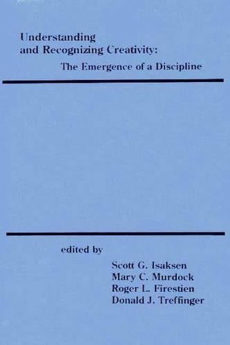 Бумажная книга «Understanding and Recognizing Creativity: The Emergence of a Discipline», авторов Мэри К. Мердок, Роджер Л. Файерстиен, Скотт Г. Исаксен - фото №1