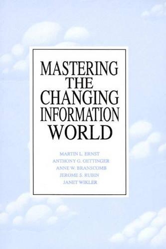 Бумажная книга «Mastering the Changing Information World», авторов Энн В. Бранскомб, Энтони Дж. Эттингер, Мартин Э. Эрнст - фото №1