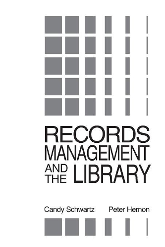 [object Object] «Records Management and the Library: Issues and Practices», авторів Кенді Шварц, Пітер Хернон - фото №1