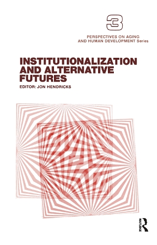 Бумажная книга «Institutionalization and Alternative Futures», автор Джон Хендрикс - фото №1