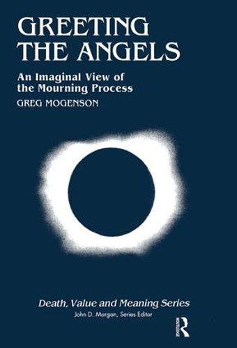 Бумажная книга «Greeting the Angels: An Imaginal View of the Mourning Process», автор Грег Могенсон - фото №1