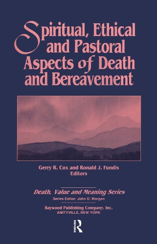 Бумажная книга «Spiritual, Ethical, and Pastoral Aspects of Death and Bereavement», авторов Джерри Кокс, Рональд Фундис - фото №1