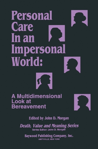 Бумажная книга «Personal Care in an Impersonal World: A Multidimensional Look at Bereavement», автор Джон Морган - фото №1