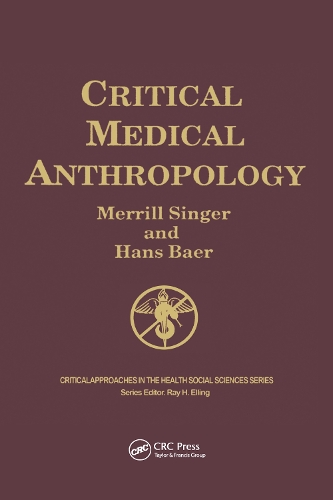 Бумажная книга «Critical Medical Anthropology», авторов Ганс Баер, Меррилл Сингер - фото №1