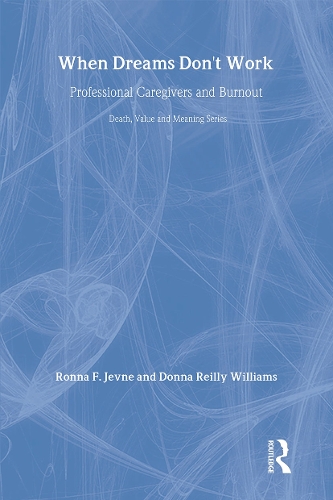 Бумажная книга «When Dreams Don't Work: Professional Caregivers and Burnout», авторов Донна Рейли Уильямс, Ронна Джевн - фото №1
