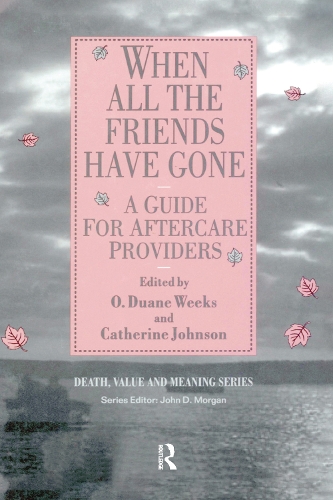 Бумажная книга «When All the Friends Have Gone: A Guide for Aftercare Providers», авторов Кэтрин Джонсон, Дуэйн Уикс - фото №1