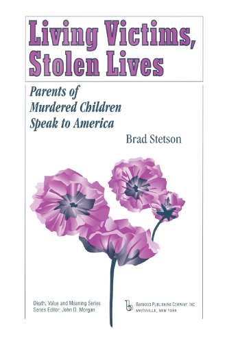 Паперова книга «Living Victims, Stolen Lives: Parents of Murdered Children Speak to America», автор Бред Стетсон - фото №1