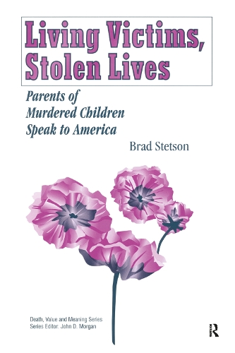 Paper book «Living Victims, Stolen Lives: Parents of Murdered Children Speak to America», author Brad Stetson - фото №1