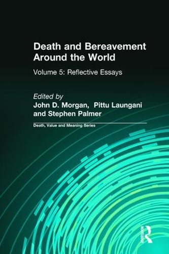 Бумажная книга «Death and Bereavement Around the World: Reflective Essays: Volume 5», авторов Дейл Лунд, Джон Морган, Питту Лаунгани, Стивен Палмер - фото №1