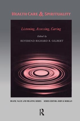 Бумажная книга «Health Care & Spirituality: Listening, Assessing, Caring», автор Ричард Гилберт - фото №1