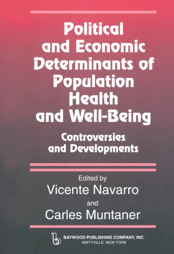 Бумажная книга «Political And Economic Determinants of Population Health and Well-Being:: Controversies and Developments», авторов Карлес Мунтанер, Винсенте Наварро - фото №1