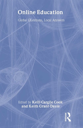 Бумажная книга «Online Education: Global Questions, Local Answers», авторов Кит Грант-Дэви, Келли Каргил Кук - фото №1