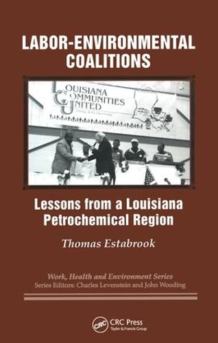 Бумажная книга «Labor-environmental Coalitions: Lessons from a Louisiana Petrochemical Region», авторов Чарльз Левенштейн, Джон Вудинг, Томас Эстабрук - фото №1