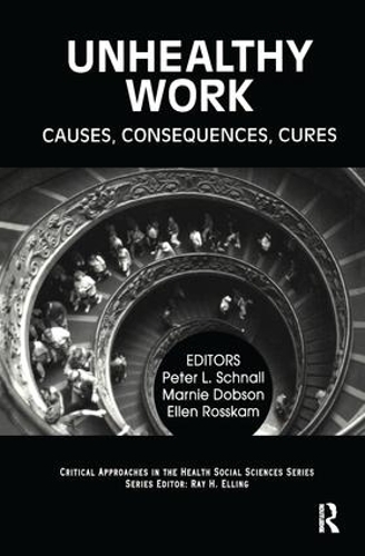 Бумажная книга «Unhealthy Work: Causes, Consequences, Cures», авторов Эллен Росскам, Марни Добсон, Петер Шналль, Рэй Эллинг - фото №1