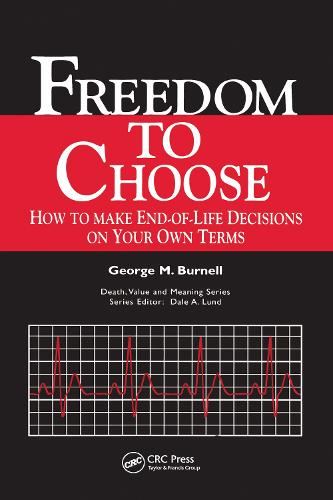 Бумажная книга «Freedom to Choose: How to Make End-of-life Decisions on Your Own Terms», авторов Бернелл Бернелл, Дейл Лунд - фото №1