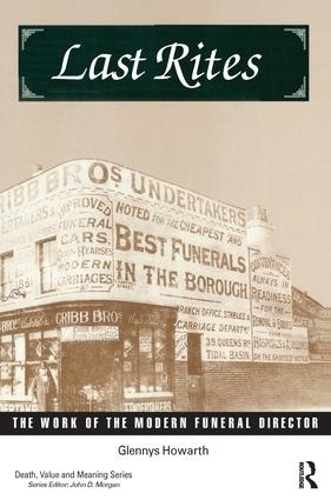 Паперова книга «Last Rites: The Work of the Modern Funeral Director», автор Гленніс Говарт - фото №1