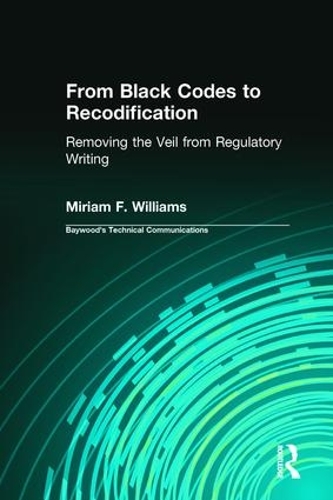[object Object] «From Black Codes to Recodification: Removing the Veil from Regulatory Writing», автор Міріам Вільямс - фото №1