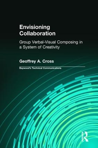 [object Object] «Envisioning Collaboration: Group Verbal-visual Composing in a System of Creativity», авторів Чарльз Сайдс, Джеффрі Кросс - фото №1
