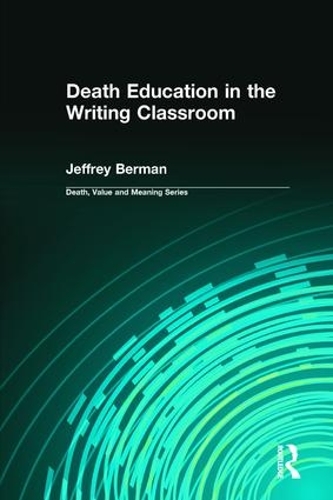 Бумажная книга «Death Education in the Writing Classroom», автор Джеффри Берман - фото №1