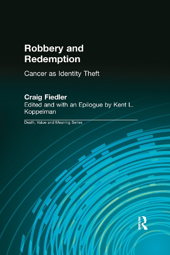 Паперова книга «Robbery and Redemption: Cancer as Identity Theft», авторів Крейг Фідлер, Кент Коппельман - фото №1