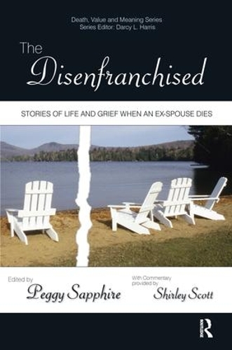 Бумажная книга «The Disenfranchised: Stories of Life and Grief When an Ex-Spouse Dies», авторов Пегги Сапфир, Ширли Скотт - фото №1