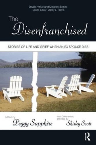 Бумажная книга «The Disenfranchised: Stories of Life and Grief When an Ex-Spouse Dies», авторов Пегги Сапфир, Ширли Скотт - фото №1