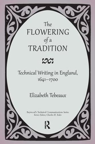 Бумажная книга «The Flowering of a Tradition: Technical Writing in England, 1641-1700», автор Элизабет Тебо - фото №1