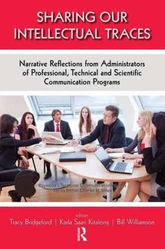 [object Object] «Sharing Our Intellectual Traces: Narrative Reflections from Administrators of Professional, Technical, and Scientific Programs», авторів Білл Вільямсон, Карла Саарі Кіталонг, Трейсі Бріджфорд - фото №1