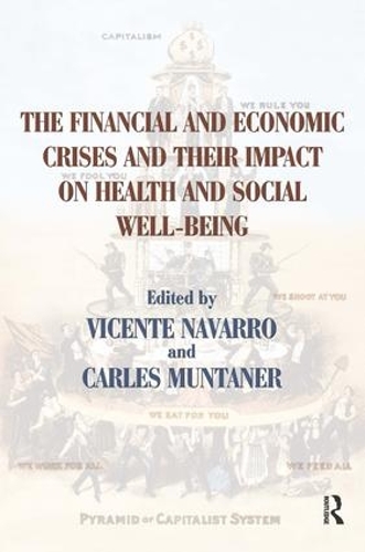 Бумажная книга «The Financial and Economic Crises and Their Impact on Health and Social Well-Being», авторов Карлес Мунтанер, Висенте Наварро - фото №1