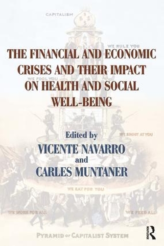 Бумажная книга «The Financial and Economic Crises and Their Impact on Health and Social Well-Being», авторов Карлес Мунтанер, Висенте Наварро - фото №1