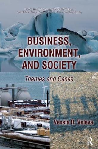 Бумажная книга «Business, Environment, and Society: Themes and Cases», авторов Чарльз Левенштейн, Джон Форрант, Джон Вудинг, Весела Велева - фото №1