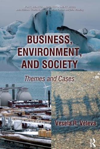 Бумажная книга «Business, Environment, and Society: Themes and Cases», авторов Чарльз Левенштейн, Джон Форрант, Джон Вудинг, Весела Велева - фото №1