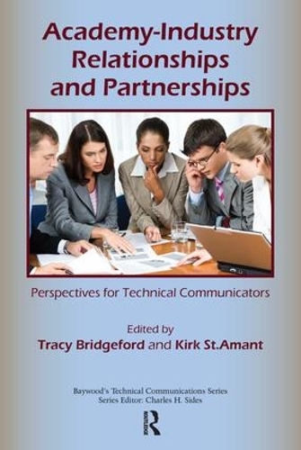 Бумажная книга «Academy-Industry Relationships and Partnerships: Perspectives for Technical Communicators», авторов Кирк Сент-Амант, Трейси Бриджфорд - фото №1