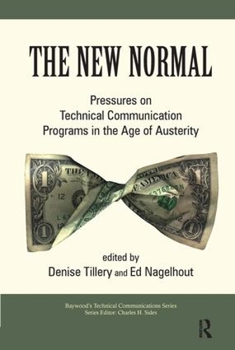 [object Object] «The New Normal: Pressures on Technical Communication Programs in the Age of Austerity», авторів Деніз Тіллері, Ед Нагельхаут - фото №1
